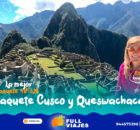 Paquete turísticos Cusco y Queswachaca
